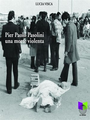 cover image of PierPaolo Pasolini. Una morte Violenta